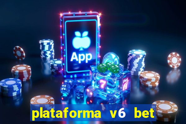 plataforma v6 bet paga mesmo